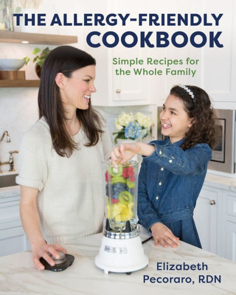The Allergy-Friendly Cookbook: Simple Recipes For The Whole Family