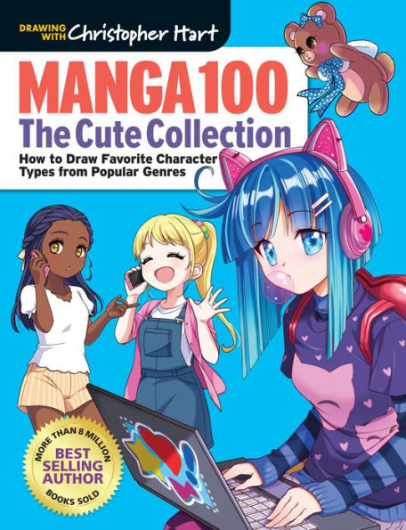 Manga 100: The Cute Collection: Cómo dibujar tus tipos de personajes favoritos de géneros populares