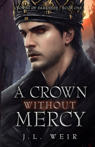 A Crown Without Mercy (Crowns Of Darkness)