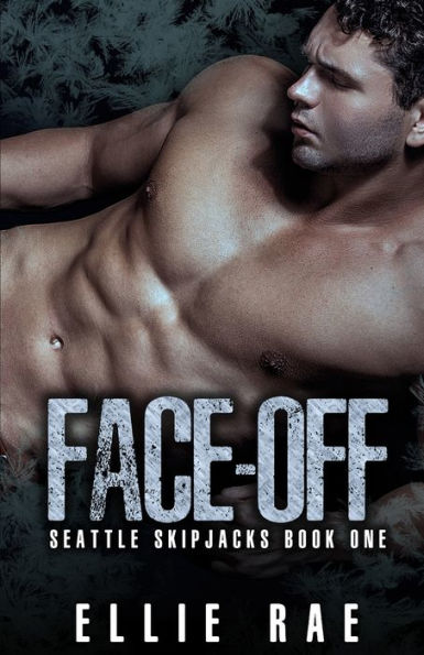 Face Off: A Single Mom, Hockey, Forbidden Romance (Seattle Skipjacks)