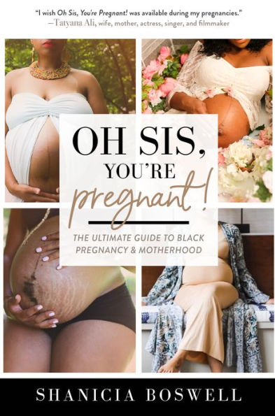 ¡Oh hermana, estás embarazada!: La guía definitiva para el embarazo y la maternidad de personas negras (regalo para nuevas mamás)