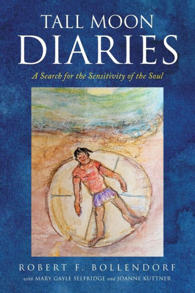 Tall Moon Diaries: A Search For The Sensitivity Of The Soul