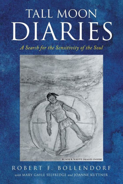 Tall Moon Diaries: A Search For The Sensitivity Of The Soul