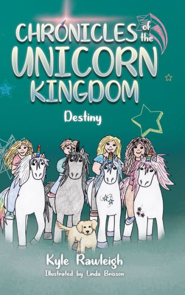 Chronicles Of The Unicorn Kingdom: Destiny