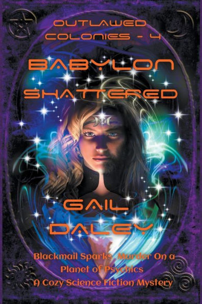 Babylon Shattered (The Outlawed Colonies)