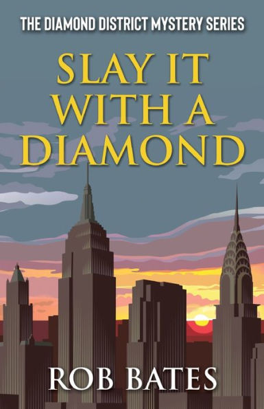 Slay It With A Diamond (Diamond District Mystery)