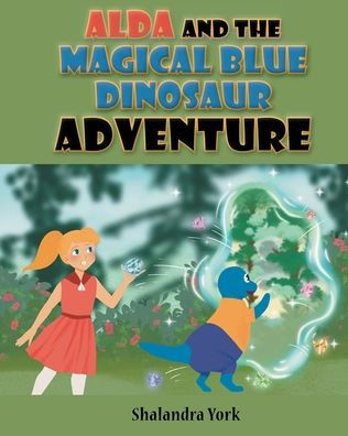 Alda And The Magical Blue Dinosaur Adventure