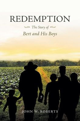 Redemption The Story Of Bert And His Boys
