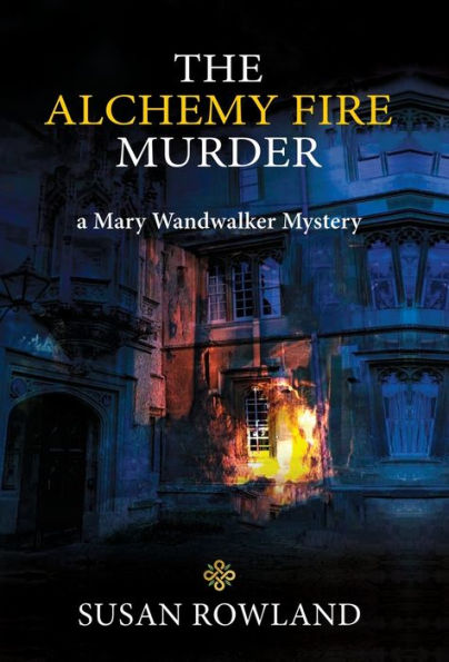 The Alchemy Fire Murder: A Mary Wandwalker Mystery