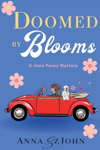 Doomed By Blooms: A Josie Posey Mystery