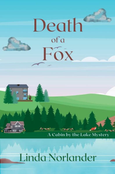Death Of A Fox: A Cabin By The Lake Mystery