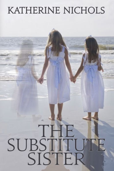 The Substitute Sister (Sisters Forever)