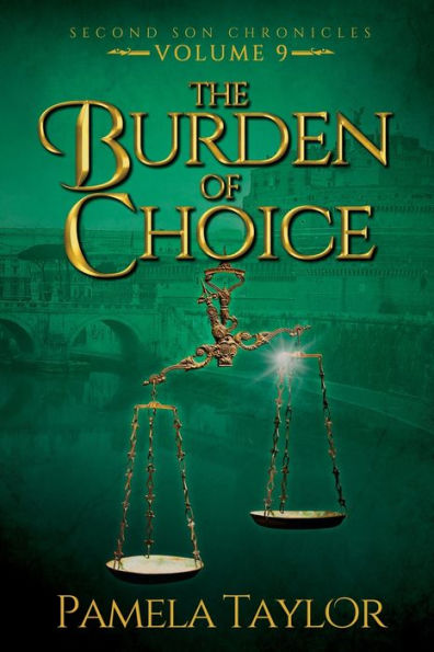 The Burden Of Choice (Second Son Chronicles)