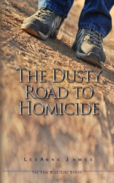 The Dusty Road To Homicide (Thin Blue Line)