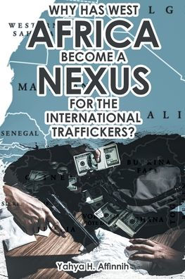Why Has West Africa Become A Nexus For The International Traffickers?