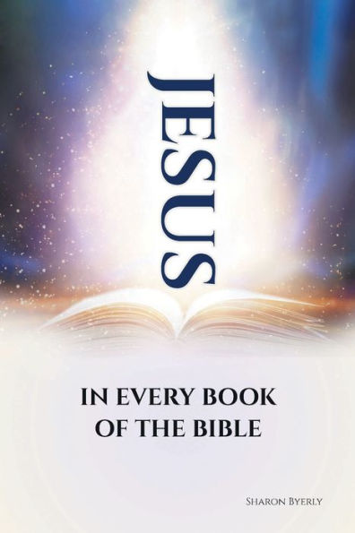 Jesus In Every Book Of The Bible
