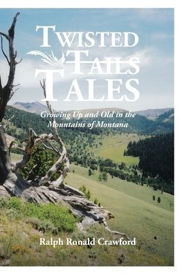 Cuentos retorcidos que crecen y envejecen en las montañas de Montana