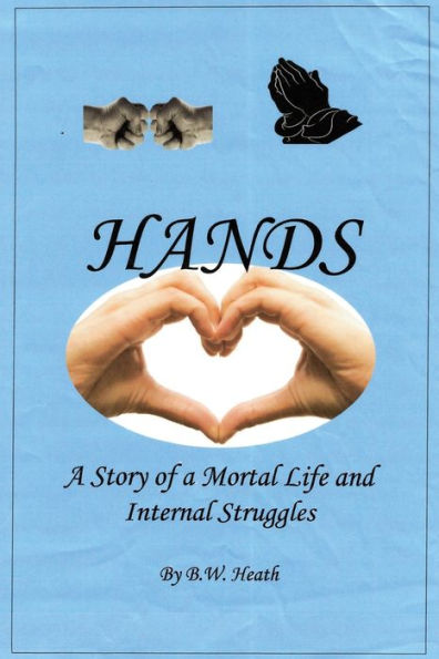 Hands: A Story Of A Mortal Life And Internal Struggles