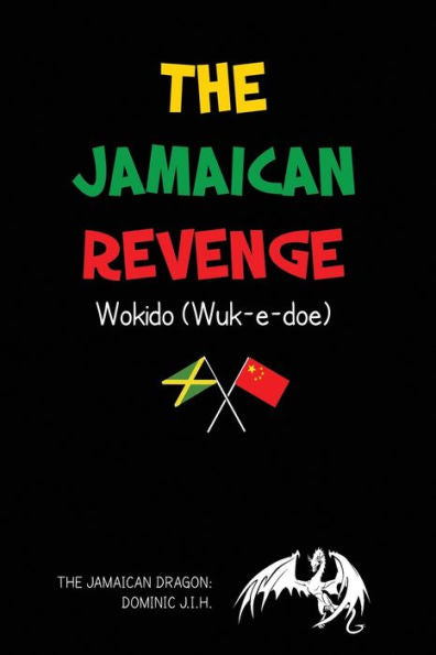 The Jamaican Revenge: Wokido (Wuk-E-Doe)