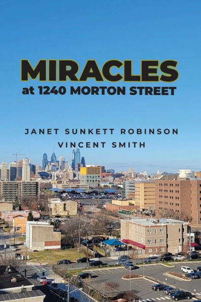 Miracles At 1240 Morton Street