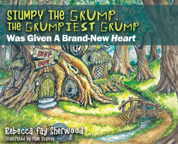 Stumpy The Grump, The Grumpiest Grump: Was Given A Brand-New Heart