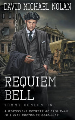 Requiem Bell: A Historical Crime Thriller (Tommy Conlon)