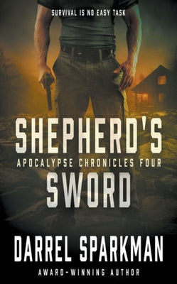 Shepherd'S Sword: An Apocalyptic Thriller (Apocalypse Chronicles)