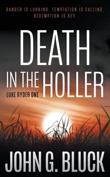 Death In The Holler: A Mystery Detective Thriller Series (Luke Ryder)