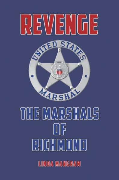 Revenge: The Marshals Of Richmond