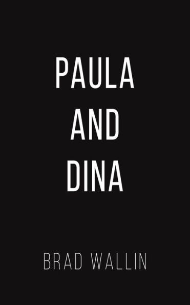 Paula And Dina
