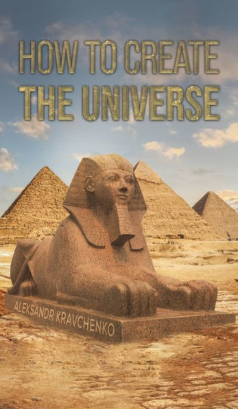 How To Create The Universe