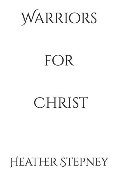 Warriors For Christ: A Fight For Purpose