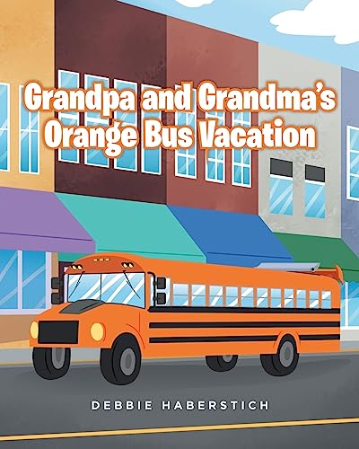 Grandpa And Grandma'S Orange Bus Vacation