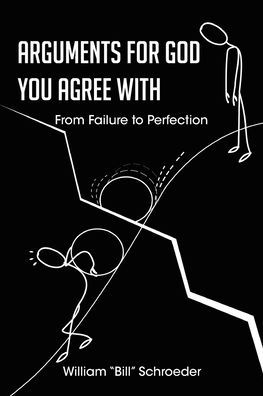 Arguments For God You Agree With: From Failure To Perfection