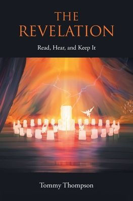 The Revelation: Read, Hear, And Keep It