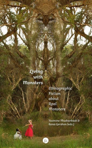 Living With Monsters: Ethnographic Fiction About Real Monsters
