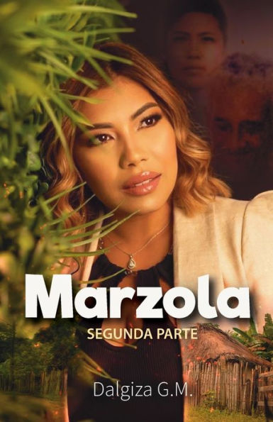 Marzola: Segunda Parte (Spanish Edition)