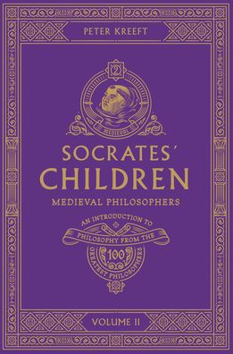 Socrates' Children Volume Ii: Medieval Philosophers
