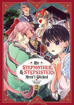 My Stepmother And Stepsisters Aren'T Wicked Vol. 2 (My Stepmother & Stepsisters Aren'T Wicked)