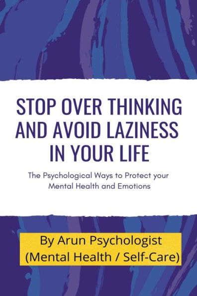 Stop Over Thinking And Avoid Laziness In Your Life.