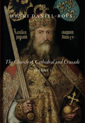 The Church Of Cathedral And Crusade, Volume 1