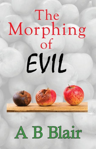The Morphing Of Evil