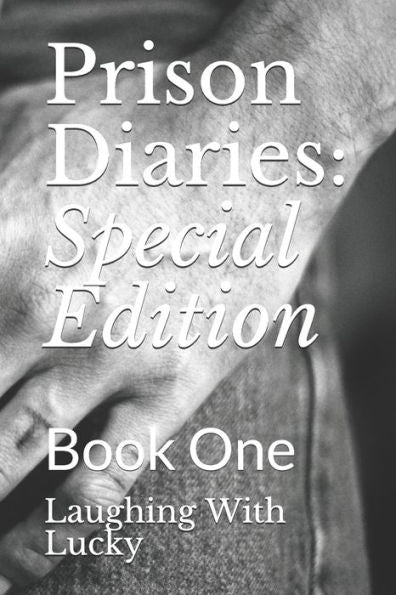 Prison Diaries: Special Edition: Book One