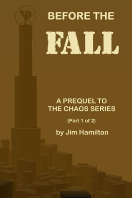 Before the Fall: A Prequel to The Chaos Series