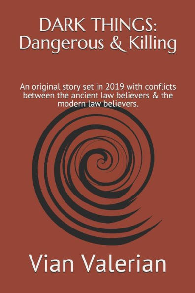 COSAS OSCURAS: Peligrosos y asesinos: una historia original ambientada en 2019 con conflictos entre los creyentes de la ley antiguos y los creyentes de la ley modernos.