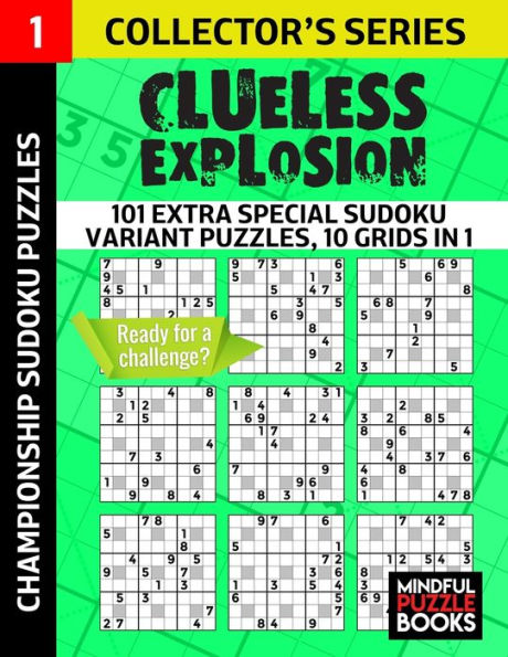 Clueless Explosion: 101 Extra Special Sudoku Variant Puzzles, 10 grids in 1