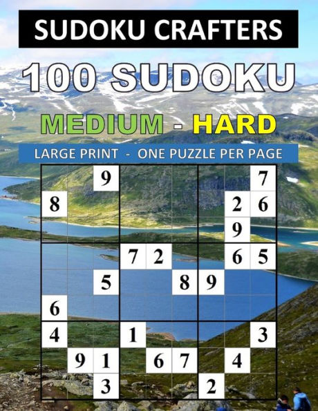 100 SUDOKU MEDIANOS - DIFÍCILES: LETRA GRANDE - UN ROMPECABEZAS POR PÁGINA