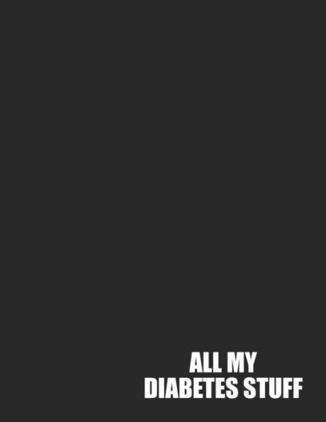 All My Diabetes Stuff: Track Important Diabetes Information Daily | One-Year Blood Sugar Log | BONUS Coloring Pages!