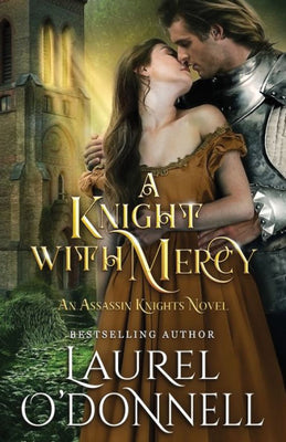 A Knight With Mercy: Book 2 of the Assassin Knights Series