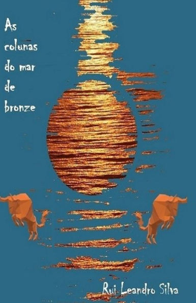 As colunas do mar de bronze: o templo de Salomão (Portuguese Edition)